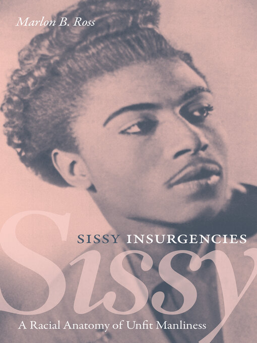 Title details for Sissy Insurgencies by Marlon B. Ross - Wait list